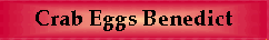Crab Eggs Benedict