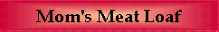 Mom's Meatloaf