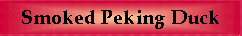 Smoked Peking Duck