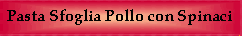 Pasta Sfoglia Pollo